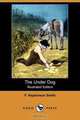 The Under Dog (Illustrated Edition) (Dodo Press), Francis Hopkinson Smith 