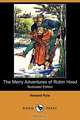 The Merry Adventures of Robin Hood (Illustrated Edition) (Dodo Press), Howard Pyle 