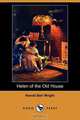 Helen of the Old House (Dodo Press), Harold Bell Wright 