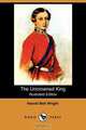 The Uncrowned King (Illustrated Edition) (Dodo Press), Harold Bell Wright 