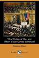 Why We Are at War, and When a Man Comes to Himself (Dodo Press), Woodrow Wilson 