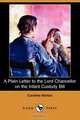 A Plain Letter to the Lord Chancellor on the Infant Custody Bill (Dodo Press), Caroline Norton 