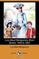 Lucy Maud Montgomery Short Stories, Lucy Maud Montgomery 
