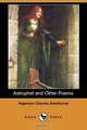 Astrophel and Other Poems (Dodo Press), Algernon Charles Swinburne 