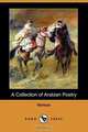 A Collection of Arabian Poetry (Dodo Press), Various 