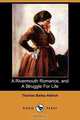A Rivermouth Romance, and a Struggle for Life (Dodo Press), Thomas Bailey Aldrich 