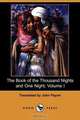 The Book of the Thousand Nights and One Night, Volume I (Dodo Press), 