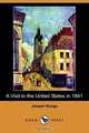 A Visit to the United States in 1841 (Dodo Press), Joseph Sturge 