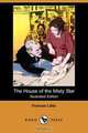 The House of the Misty Star (Illustrated Edition) (Dodo Press), Frances Little 