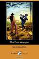 The Dude Wrangler (Dodo Press), Caroline Lockhart 