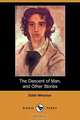 The Descent of Man, and Other Stories (Dodo Press), Edith Wharton 