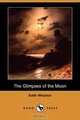 The Glimpses of the Moon (Dodo Press), Edith Wharton 