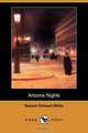 Arizona Nights (Dodo Press), Stewart Edward White 