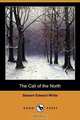 The Call of the North (Dodo Press), Stewart Edward White 