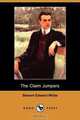 The Claim Jumpers (Dodo Press), Stewart Edward White 