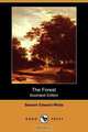 The Forest (Illustrated Edition) (Dodo Press), Stewart Edward White 