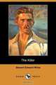 The Killer (Dodo Press), Stewart Edward White 