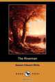 The Riverman (Dodo Press), Stewart Edward White 