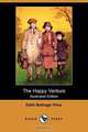 The Happy Venture (Illustrated Edition) (Dodo Press), Edith Ballinger Price 