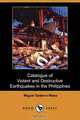 Catalogue of Violent and Destructive Earthquakes in the Philippines (Dodo Press), Miguel Saderra Maso 