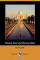 Roving East and Roving West (Dodo Press), E. V. Lucas 