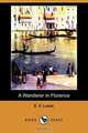 A Wanderer in Florence (Dodo Press), E. V. Lucas 