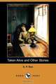 Taken Alive and Other Stories (Dodo Press), Edward Payson Roe 