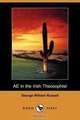 Ae in the Irish Theosophist (Dodo Press), George William Russell 