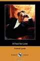A Fool for Love (Dodo Press), Francis Lynde 