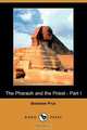 The Pharaoh and the Priest - Part I (Dodo Press), Boleslaw Prus 