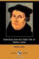 Selections from the Table Talk of Martin Luther (Dodo Press), Martin Luther 