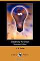 Electricity for Boys (Illustrated Edition) (Dodo Press), J. S. Zerbe 