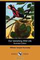 Our Vanishing Wild Life (Illustrated Edition) (Dodo Press), William Temple Hornaday 