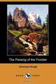 The Passing of the Frontier (Dodo Press), Emerson Hough 