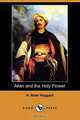 Allan and the Holy Flower (Dodo Press), H. Rider Haggard 