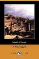 Moon of Israel (Dodo Press), H. Rider Haggard 