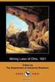 Mining Laws of Ohio, 1921 (Dodo Press), 