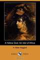 A Yellow God, H. Rider Haggard 