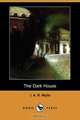 The Dark House (Dodo Press), I. A. R. Wylie 