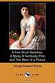 A Few Short Sketches, a Spray of Kentucky Pine, and the Story of a Picture (Dodo Press), George Douglass Sherley 