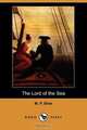 The Lord of the Sea (Dodo Press), M. P. Shiel 