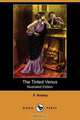 The Tinted Venus (Illustrated Edition) (Dodo Press), F. Anstey 