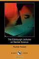 The Edinburgh Lectures on Mental Science (Dodo Press), Thomas Troward 