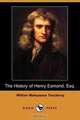 The History of Henry Esmond, Esq. (Dodo Press), William Makepeace Thackeray 
