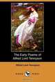 The Early Poems of Alfred Lord Tennyson (Dodo Press), Alfred Tennyson 