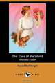 The Eyes of the World (Illustrated Edition) (Dodo Press), Harold Bell Wright 