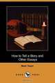 How to Tell a Story and Other Essays (Dodo Press), Mark Twain 