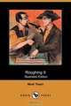 Roughing It (Illustrated Edition) (Dodo Press), Mark Twain 
