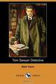 Tom Sawyer Detective (Dodo Press), Mark Twain 