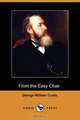 From the Easy Chair (Dodo Press), George William Curtis 